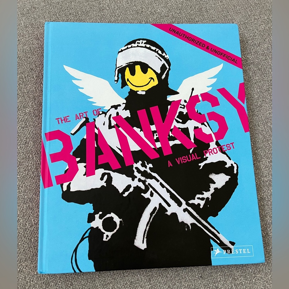 The Art of Banksy A Visual Protest Book